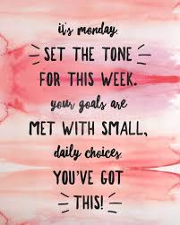 Pin By Janet Wente On Encouragement Monday Motivation Quotes Happy Monday Quotes Motivational Quotes For Working Out