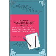 Cognitive restructuring is an umbrella term that refers to any methods that help people to think differently about an event (which might include any stimulus, thought, memory, or belief). Cognitive Behavioral Therapy Worksheets For Anxiety Cbt Workbook To Deal With Stress Anxiety Anger Control Mood Learn New Behaviors Regulate Em By Portia Cruise 9781700692795 Booktopia