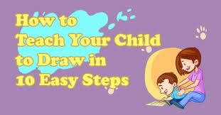 Follow along our easy kids drawings! How To Teach Your Child To Draw In 10 Easy Steps Easy Drawing Guides