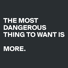 Not like i've got big plans wanna be way more than friends not like this. The Most Dangerous Thing To Want Is More Post By Sarcasm On Boldomatic