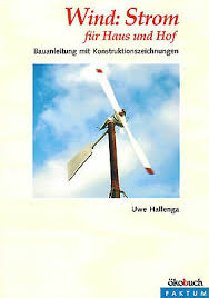 Vor dem kauf eines privaten windrads für das eigenheim muss man die wichtigsten faktoren für den erfolg kennen. Windkraftanlagen Selber Bauen Anleitung Windanlage Naturliche Stromversorgung Ebay