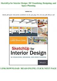 Free Download Sketchup For Interior Design 3d Visualizing Designing And Space Planning Txt Pdf Epub Everything interior designers need to know every day.