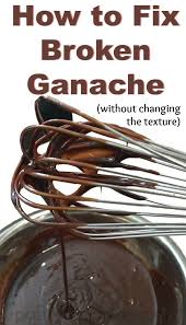 How To Fix Broken Ganache Chocolate Ganache Recipe Without Cream Chocolate Ganache Recipe Ganache Recipe