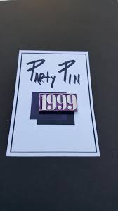 Party Like It S 1999 Pin So Tonight I M Gonna Etsy In 2020 Party Like Its 1999 Pin Pin And Patches