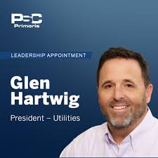Please welcome Glen Hartwig, who has joined Primoris as president of  Utilities. Glen is a seasoned industry executive with thirty years of  experience in utility construction and finance. As president of Utilities,