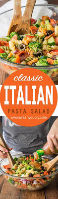 Classic Italian Pasta Salad Recipe Pasta Salad Italian Healthy Recipes Pasta Dishes