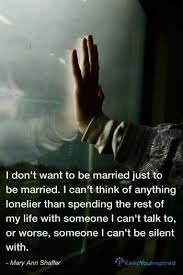 I Don T Want To Be Married Just To Be Married Good Marriage Quotes Marriage Quotes Be Yourself Quotes