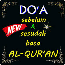 Serta sangatlah dianjurkan agar berpakaian rapi serta bersih. Doa Sebelum Dan Sesudah Membaca Al Quran Fur Android Apk Herunterladen