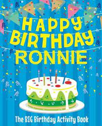 Maybe you would like to learn more about one of these? Happy Birthday Ronnie The Big Birthday Activity Book Personalized Children S Activity Book Birthdaydr Amazon De Bucher