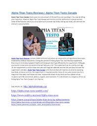 Maybe you would like to learn more about one of these? Alpha Titan Testo Reviews Alpha Titan Testo Canada