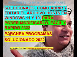 SOLUCIONADO COMO ABRIR Y EDITAR EL ARCHIVO HOSTS, EN WINDOWS 10 Y 11 , SIN  PROBLEMAS 2022,SOLUCION 🛫