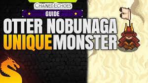 Otter Nobunaga Unique Monster (Arkant Archipelago) - CHAINED ECHOES -  YouTube