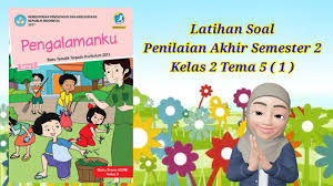 Aug 16, 2021 · soal tema 1 kelas 5 dan kunci jawaban revisi 2017. Latihan Soal Penilaian Akhir Semester 2 Kelas 2 Sd Tema 5 1 Youtube