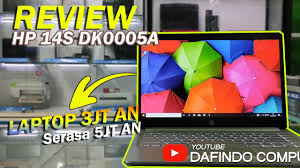 Review Hp 14s Dk0005au Laptop 3jt An Serasa 5jt An Youtube