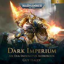 Imperium, ce livre est certainement une lecture intéressante. Dark Imperium Livre Audio Guy Haley Audible Fr