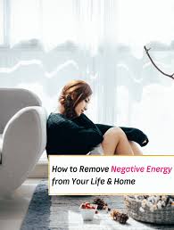 Discover how you can transform your negative energy into positive and change your lifestyle. How To Remove Negative Energy From Your Life Home Everything Abode