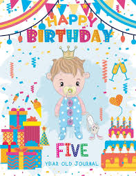 Check spelling or type a new query. Five Year Old Journal Blank Line And Drawing Sketchbook Journal For Little Girls Boys 5 Year Old Birthday Girls Boys Gift Happy Birthday Notebook Journal Diary 8 5x11 Inch 120 Pages