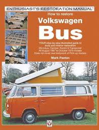 An historic overview of the vw type 2 as well as many repair manuals, diagrams, brochures, plans, etc. How To Restore Volkswagen Bay Window Bus Your Step By Step Illustrated Guide To Body And Interior Restoration Enthusiast S Restoration Manual Amazon Co Uk Paxton Mark 8601404792458 Books