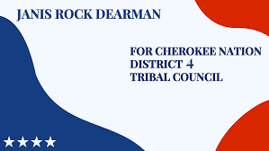 Janis Rock Dearman for Cherokee Nation District 4 Tribal Council