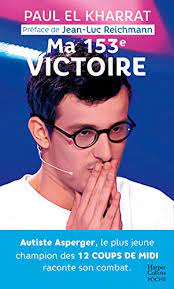 Paul des 12 coups de midi, ce soir dans fort boyard # les12coupsdemidi # paul # fortboyard # france2 « fort boyard » du samedi 14 août 2021. Ma 153e Victoire Autiste Asperger Il Est Le Plus Jeune Champion Des 12 Coups De Midi Harpercollins French Edition Ebook El Kharrat Paul Amazon De Kindle Shop