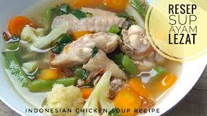 Resep masakan ayam kuah ala korea memang sedang banyak digandrungi ya? Resep Masak Sop Ayam Sup Ayam Enak Dan Lezat Youtube