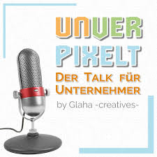 Unverpixelt - Der Talk für Unternehmer