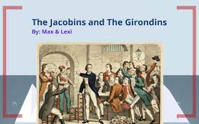 Girondins de bordeaux (dimqaa) 1. The Jacobins And The Girondins By Lexi Grigg