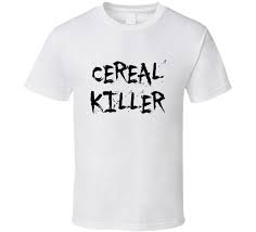 Check spelling or type a new query. Cereal Killer Tee Funny Serial Killer Halloween Costume T Shirt