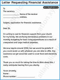 This is your opportunity to reach the people who can help you meet your goals, so don't. 3 Sample Letter Requesting Financial Assistance From Church