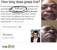 In case of artificial grass, they live for 20 years on average. How Long Does Grass Live A Well Cared For Laehese Expected To Last Anywhere Likely Start T Show Sairage At About 25 Years And Will Likely Need To Be Renovated At Least