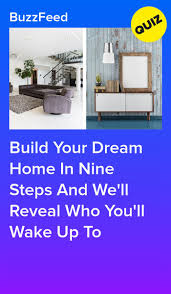 Build Your Dream House And We Ll Tell You Who You Ll Wake Up Next To Build Your Dream Home Design Your Dream House House Quiz