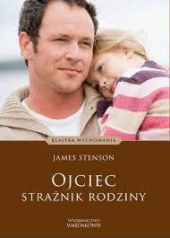 (1.1) mężczyzna mający własne dziecko (w stosunku do tego dziecka); Inicjatywa Tato Net Ojciec Straznik Rodziny