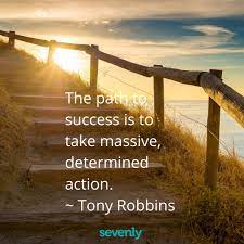 Sevenly The Path To Success Is To Take Massive Determined Action Tony Robbins What World Changing Action Does Your Monday Hold World Changers Worldchangers Worldchanger Gratitude Thanks Givethanks