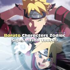 Series episodes boruto has become part of a ninja team led by naruto's protege konohamaru sarutobi, which also consists of. 13 Boruto Characters Zodiac Signs Find Yours
