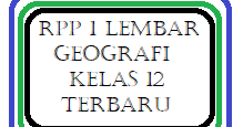Rpp ekonomi kurikulum 2013 revisi 2020. Rpp 1 Lembar Geografi Kelas 12 Semester 1 2 Revisi 2020 Kherysuryawan Id