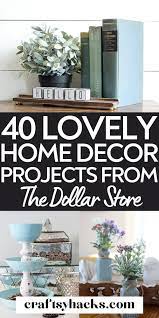 40 Dollar Store Home Decor Projects In 2021 Easy Diy Decor Diy Home Decor Projects Inexpensive Decor
