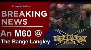 We utilize top of the line video technology to take the next step into the evolution of self defense. Shooting The M60 At The Range Langley With Bc Firearms Academy