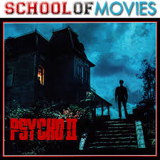 Psycho II | School of Movies