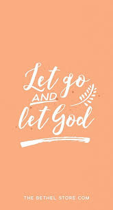 Christian Quote Let Go And Let God Bethel Store Wallpapers