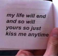 So You Just Gonna Bring Me A Birthday Gift Lyrics Mines Gonna End Sooner So Kiss Me Anytime Lol X Mood Quotes Quote Aesthetic Feelings Quotes