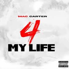 Download Mac Carter album songs: 4 My Life