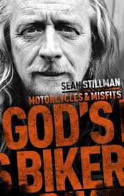 God's Biker: Motorcycles and Misfits by Sean Stillman
