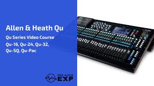 The fx library has the ability to grow with future firmware releases. Allen Heath Qu Series Video Training Course Qu 16 Qu 24 Qu 32 Qu Sb Qu Pac Youtube