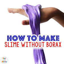 how to make slime without borax fun