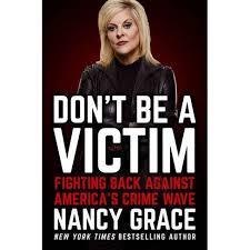 Descubre los mejores videos, fotos, gifs y listas de reproducción de la modelo amateur cherry grace. Don T Be A Victim By Nancy Grace Hardcover Target