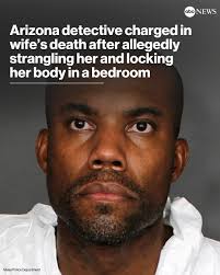 An Arizona detective has been arrested and charged in his wife's death  after he allegedly strangled her and locked her body in their bedroom  before fleeing the scene. John Byrd, 47, has
