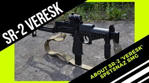 About SpetsNaz SR-2 Veresk powerful SMG with 9x21mm round - YouTube