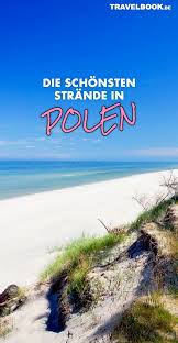 Die Schonsten Strande In Polen Travelbook Polen Urlaub Die Schonsten Strande Ostsee Urlaub