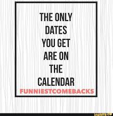 Calendar Dates Funny Memes Memes Funny