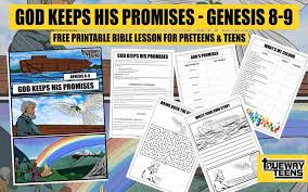 GOD KEEPS HIS PROMISES (Genesis 8-9) Teen Bible lesson